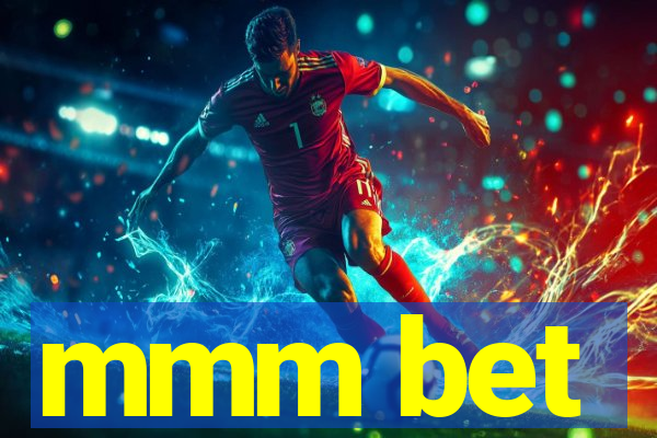 mmm bet